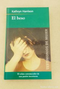 Gebrauchte Bücher: El beso, Kathryn Harrison